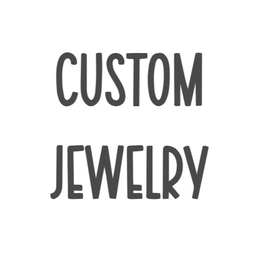 Custom Jewelry